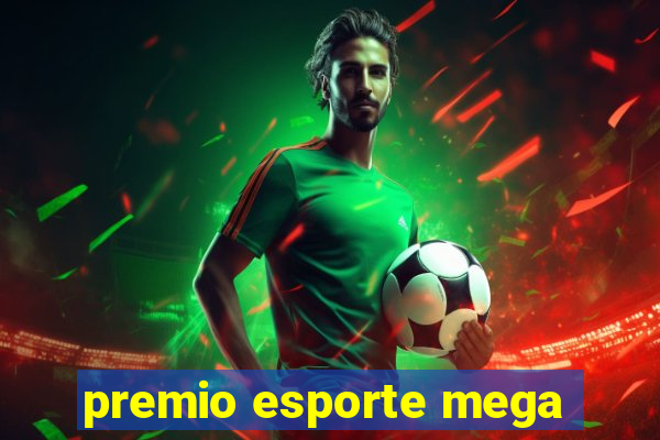 premio esporte mega